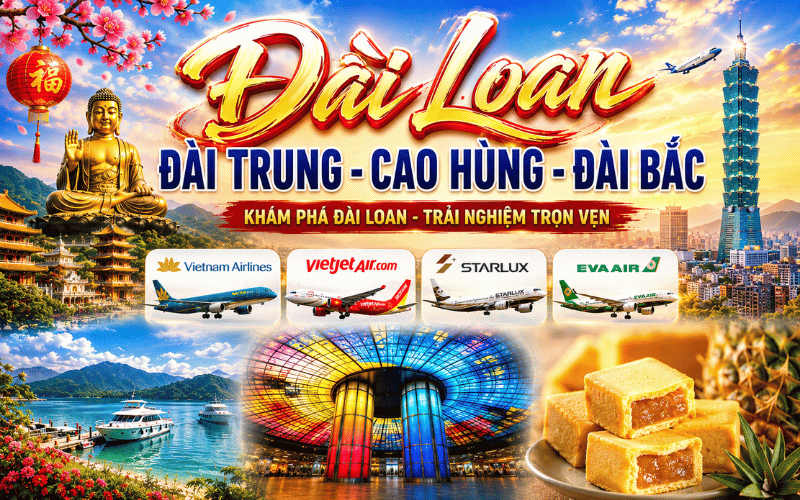 Đài Loan 5N4Đ<br>ĐÀI BẮC - ĐÀI TRUNG - CAO HÙNG